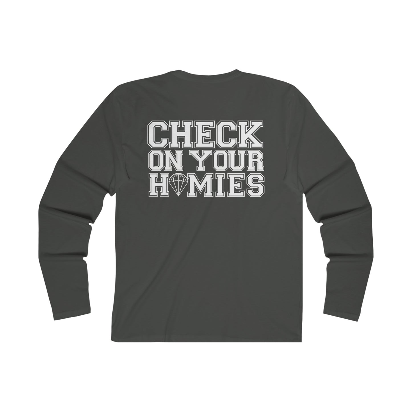 CHECK ON YOUR HOMIES Long Sleeve