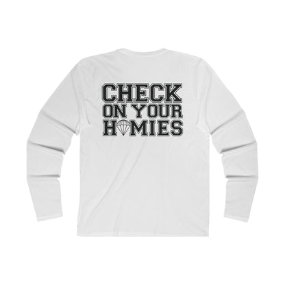 CHECK ON YOUR HOMIES Long Sleeve